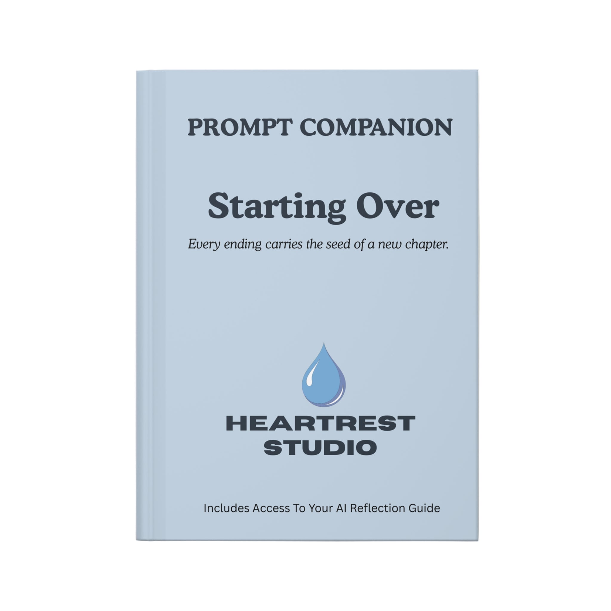 HeartRest: Starting Over — Interactive AI Prompts, Journal & Reflection Guide Bundle