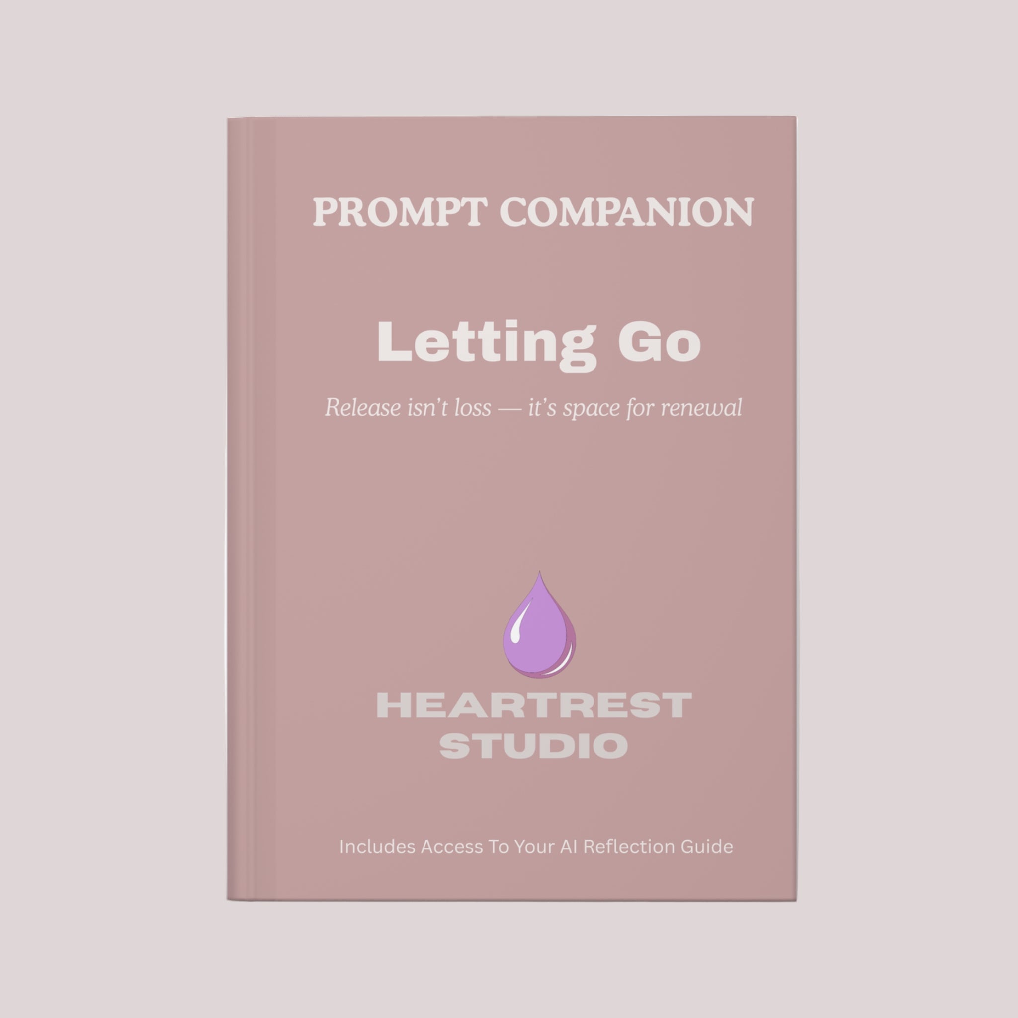 HeartRest:  Letting Go - Interactive AI Prompts, Journal & Reflection Guide Bundle